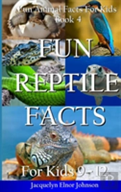 Fun Reptile Facts For Kids 9-12