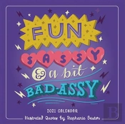 Fun Sassy A Bit Badassy 2021 Calendar