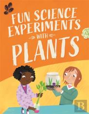 Fun Science: Experiments With Plants