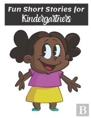 Fun Short Stories For Kindergartners