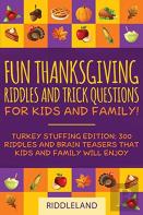 Fun Thanksgiving Riddles And Trick Questions For Kids And Family