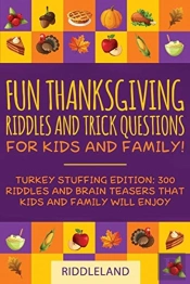 Fun Thanksgiving Riddles And Trick Questions For Kids And Family