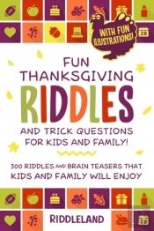 Fun Thanksgiving Riddles And Trick Questions For Kids And Family