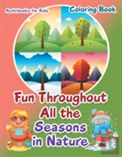 Fun Throughout All The Seasons In Nature Coloring Book