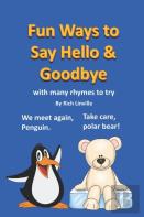 Fun Ways To Say Hello & Goodbye With Many Rhymes To Try