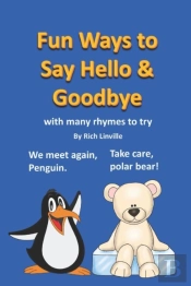 Fun Ways To Say Hello & Goodbye With Many Rhymes To Try