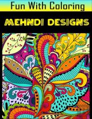 Fun With Coloring Mehndi Designs