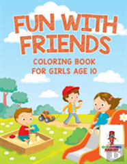 Fun With Friends