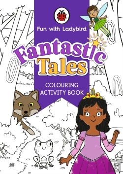 Bertrand.pt - Fun With Ladybird: Colouring Activity Book: Fantastic Tales