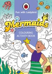 Fun With Ladybird: Colouring Activity Book: Mermaids