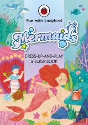 Fun With Ladybird: Dress-Up-And-Play Sticker Book: Mermaids