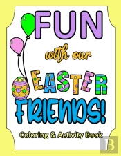 Fun With Our Easter Friends!