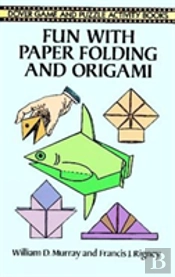 Fun With Paper Folding And Origami
