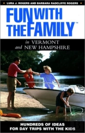 Fun With The Family In Vermont And New Hampshire