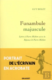 Funambule Majuscule ; Lettre À Pierre Michon ; Réponse De Pierre Michon