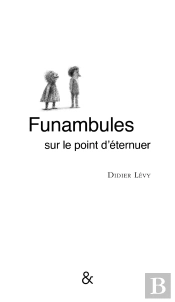 Funambules Sur Le Point D'Éternuer