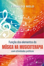 Função Dos Elementos Da Música Na Musicoterapia Com Atividades Práticas