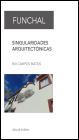 Funchal - Singularidades Arquitectónicas