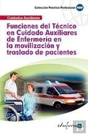 Funciones Del Técnico En Cuidados Auxiliares De Enfermer¡A En La Movilización Y Traslado De Paciente