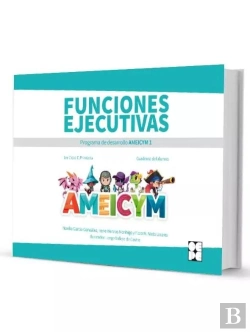 Bertrand.pt - Funciones Ejecutivas. Programa Ameicym 1. Cuaderno Del Alumno