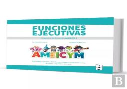 Funciones Ejecutivas. Programa Ameicym 1. Cuaderno Del Alumno