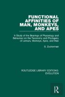 Functional Affinities Of Man, Monkeys, And Apes