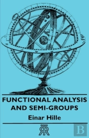 Functional Analysis And Semi-Groups