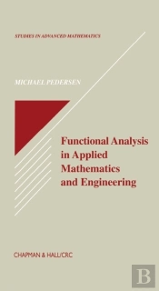 Functional Analysis In Applied Mathematics And Engineering