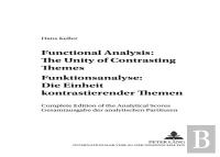 Functional Analysis: The Unity Of Contrasting Themes Funktionsanalyse: Die Einheit Kontrastierender Themen