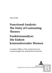 Functional Analysis: The Unity Of Contrasting Themes Funktionsanalyse: Die Einheit Kontrastierender Themen