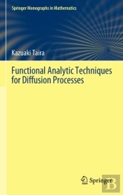 Functional Analytic Techniques For Diffusion Processes
