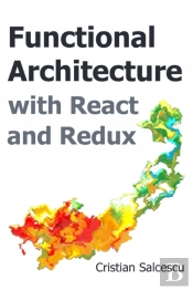 Functional Architecture With React And Redux