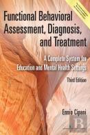 Functional Behavioral Assessment, Diagnosis, And Treatment