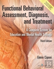 Functional Behavioral Assessment, Diagnosis, And Treatment