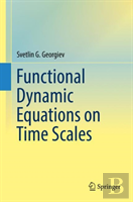 Functional Dynamic Equations On Time Scales