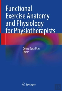 Bertrand.pt - Functional Exercise Anatomy And Physiology For Physiotherapists