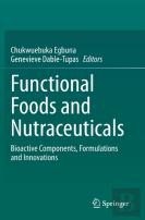 Functional Foods And Nutraceuticals