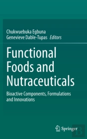 Functional Foods And Nutraceuticals
