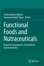 Functional Foods And Nutraceuticals