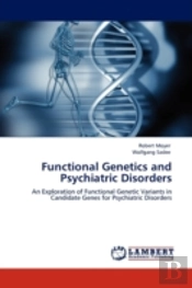 Functional Genetics And Psychiatric Disorders