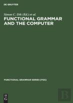 Functional Grammar And The Computer