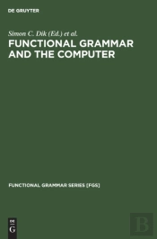 Functional Grammar And The Computer