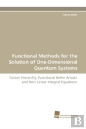 Functional Methods For The Solution Of One-Dimensional Quantum Systems