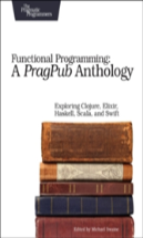 Functional Programming - A Pragpub Anthology