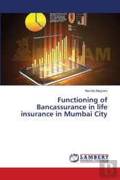 Functioning Of Bancassurance In Life Insurance In Mumbai City