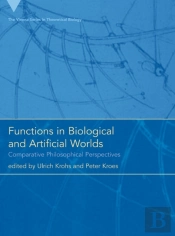 Functions In Biological And Artificial Worlds