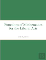 Functions Of Mathematics For The Liberal Arts