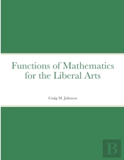 Functions Of Mathematics For The Liberal Arts