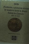 Fundacion E Primeiros Seculos Do Mosteiro Bieito De Santo Estevo De Chouzan (Sec. Ix-Xiii)