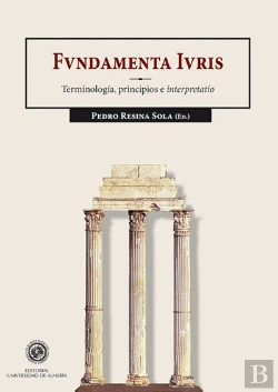 Bertrand.pt - Fundamenta Iuris. Terminología, Principios E Interpretatio